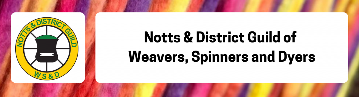 Notts and District Guild of Handspinners, Weavers and Dyers